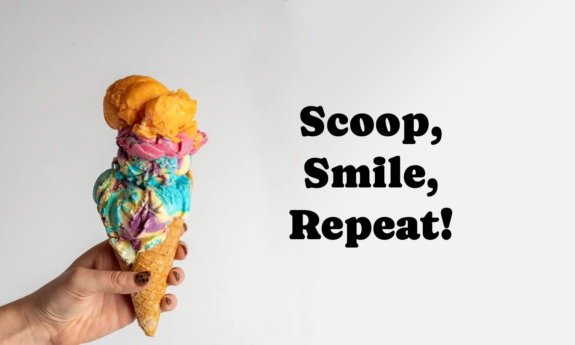 Colorful ice cream cone held by a hand with text 'Scoop, Smile, Repeat!' on a light gray background
